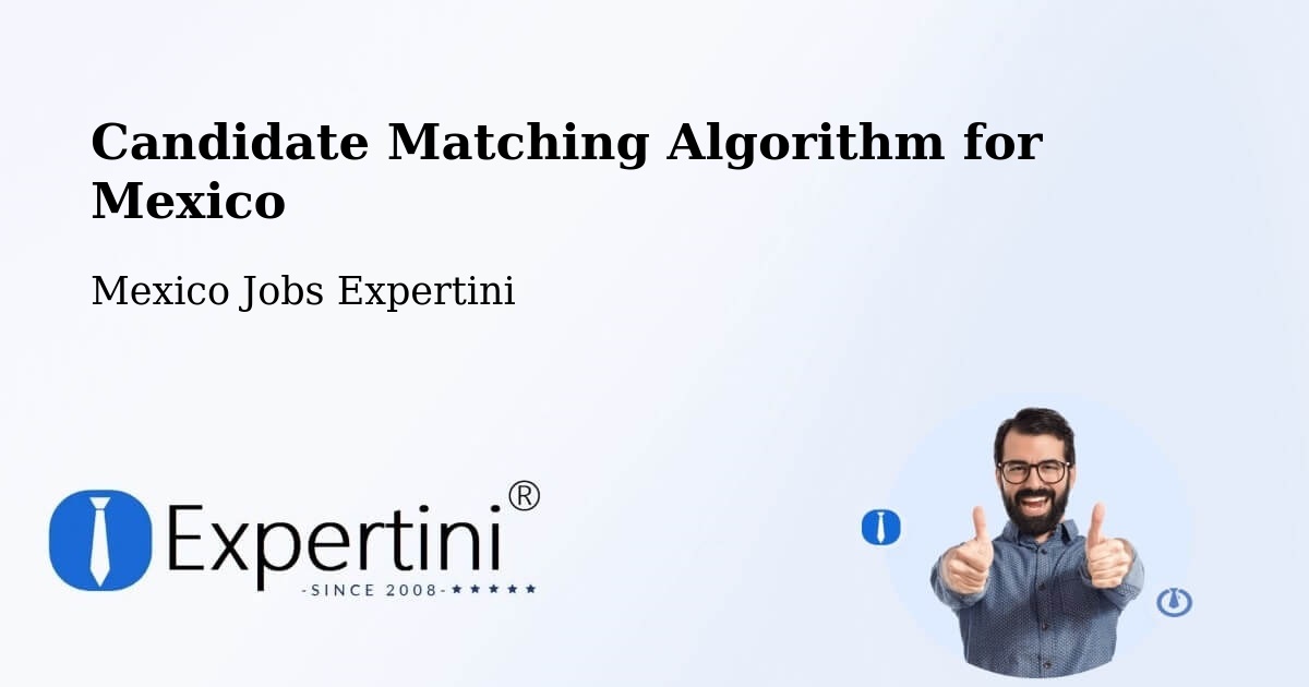 Candidate Matching Algorithm Overview – Holca - Mexico Jobs Expertini