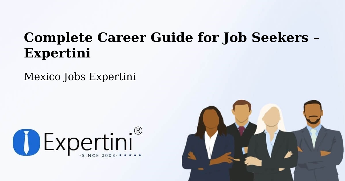 Career Guide for Job Seekers – Holca - Holca, Mexico Jobs Expertini