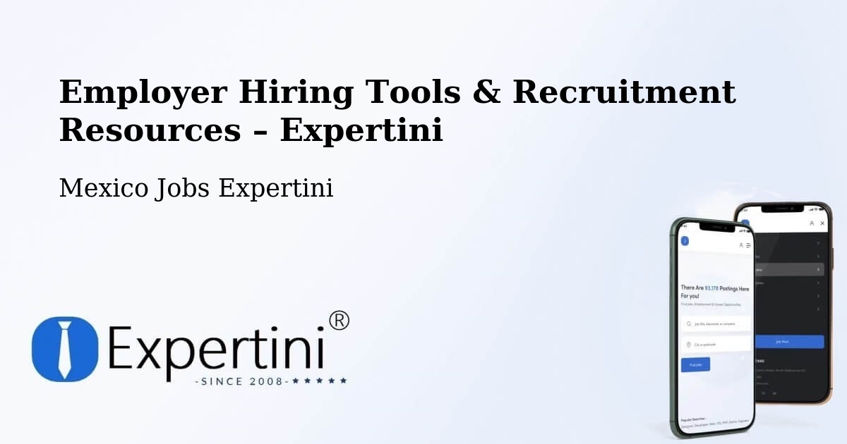 Employer Hiring Tools & Recruitment Resources – Holca - Holca, Mexico Jobs Expertini