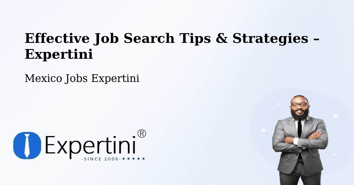 Job Search Tips & Strategies for Job Seekers – Holca - Holca, Mexico Jobs Expertini