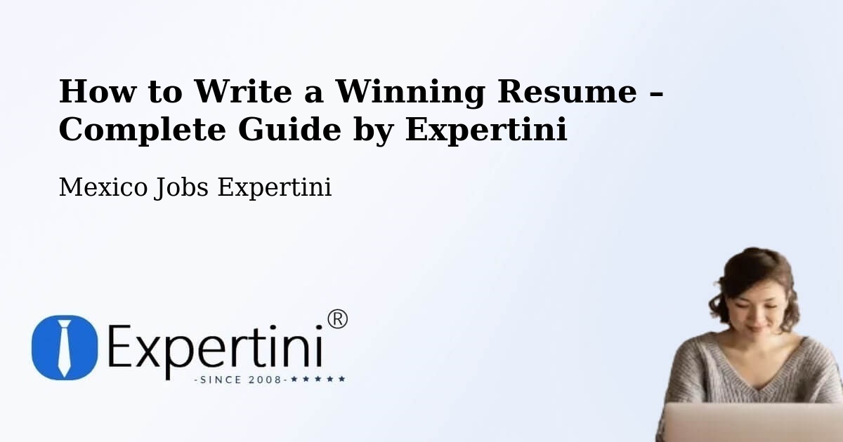 Resume Writing Guide for Job Seekers – Holca - Holca, Mexico Jobs Expertini